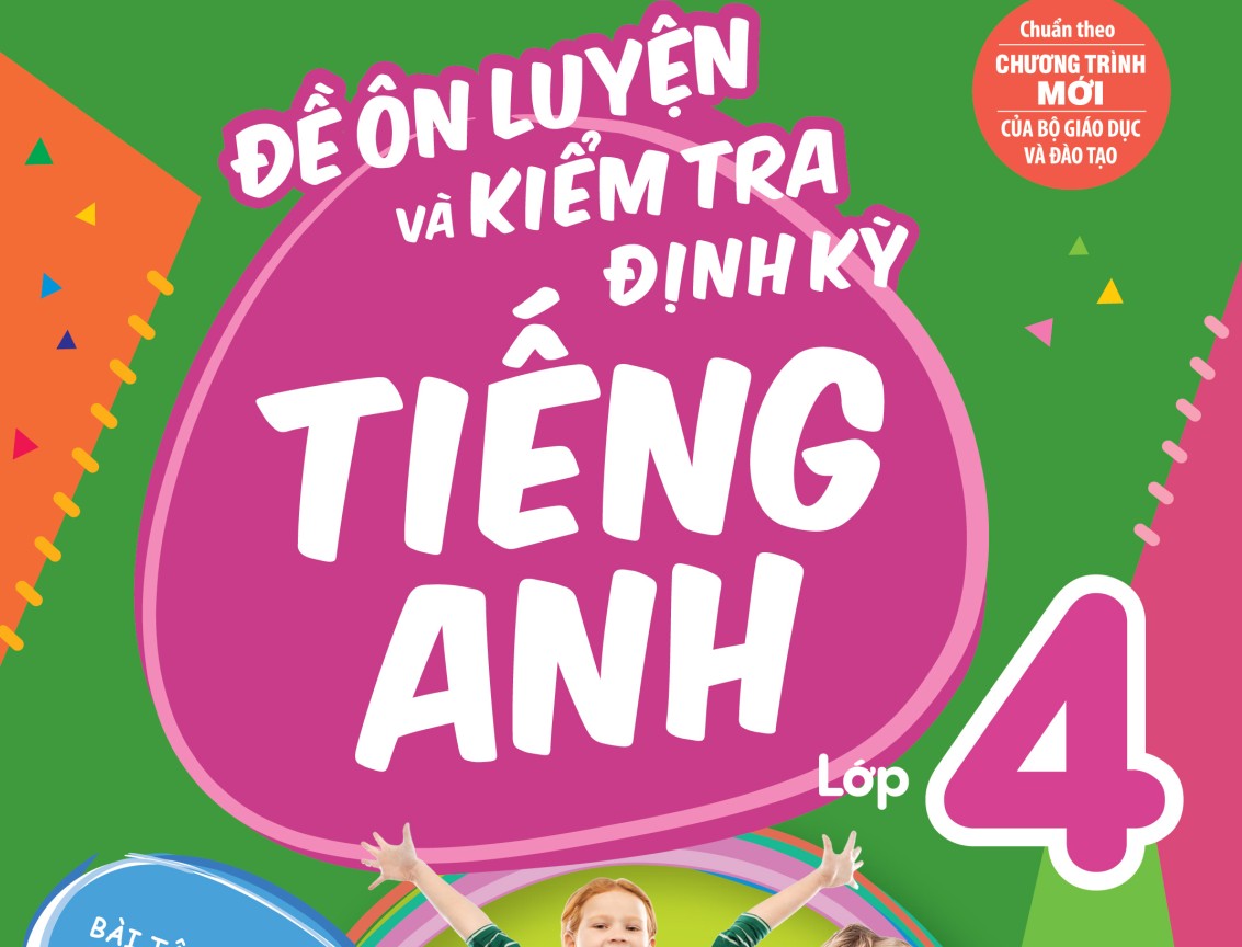 Đề ôn luyện và kiểm tra định kỳ Tiếng anh lớp 4 có đáp án